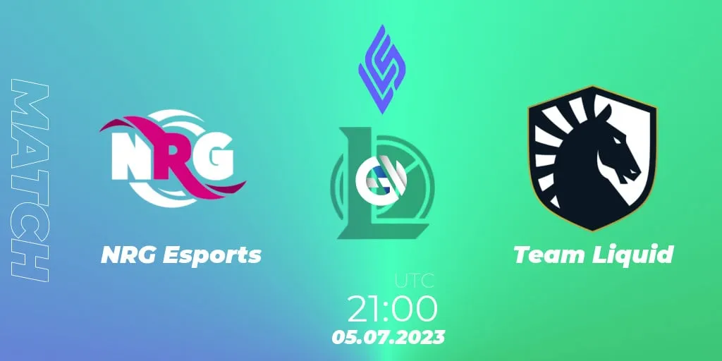 【2023LOL瑞士轮】NRG Esports vs Team Liquid 比赛预测、比赛结果、比赛回顾